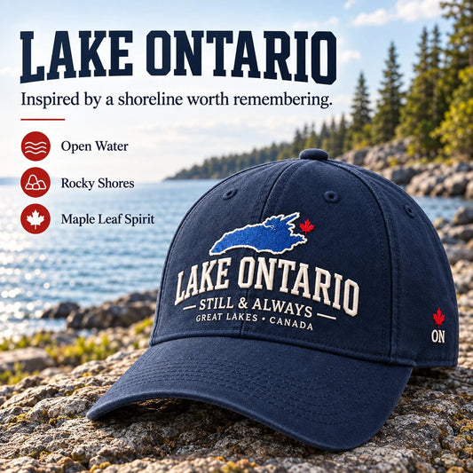 🌊 Lake Ontario Still & Always Heritage Cap – Embroidered 100% Cotton Hat in 6 Classic Colors 🍁🧢